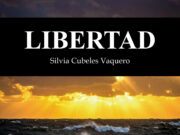 Libertad, de Silvia Cubeles Vaquero. Lo que no cabe en la maleta