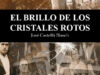 El brillo de los cristales rotos, de José Castellà Blanch. Los cajones que no abrimos