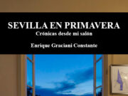 Sevilla en primavera. Crónicas desde mi salón, de Enrique Graciani Constante. La tarde de un hombre mayor