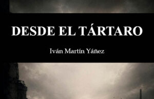 Desde el Tártaro, de Iván Martín Yáñez. Lo que guardamos en el cuerpo