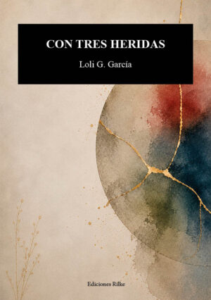CON TRES HERIDAS. LOLI G. GARCÍA