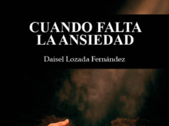 Cuando falta la ansiedad, de Daisel Lozada Fernández. El testigo que no cede la palabra