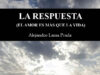 La respuesta (El amor es más que la vida), de Alejandro Lama Prada. Sin dejar hilo suelto