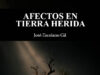 Afectos en tierra herida, de José Escolano Gil. Los afectos también se hacen cardenales