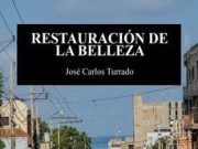 Restauración de la Belleza, de José Carlos Turrado de la Fuente. El hombre que no quería ser banquero
